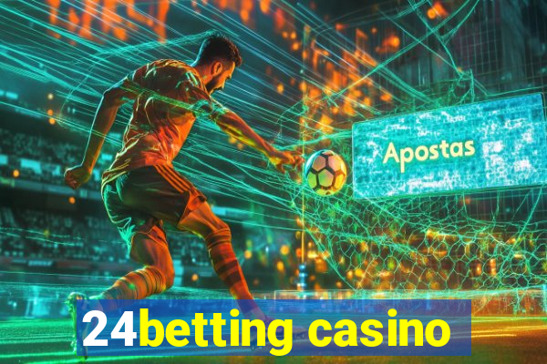 24betting casino