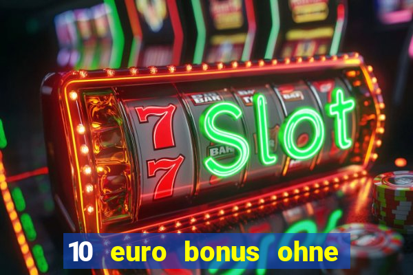 10 euro bonus ohne einzahlung allwins casino