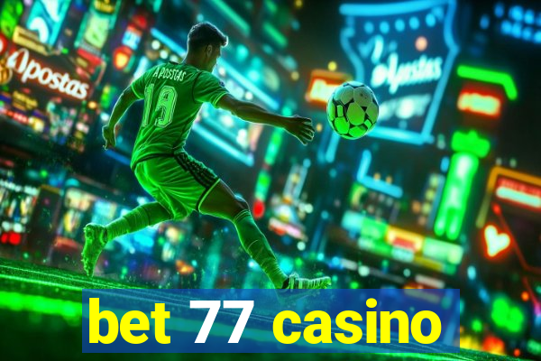 bet 77 casino