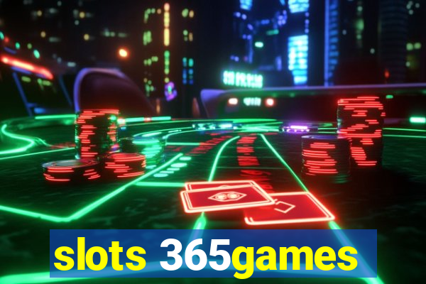 slots 365games