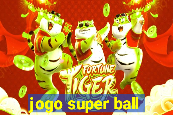 jogo super ball