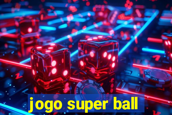 jogo super ball