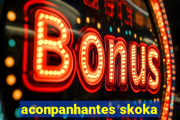 aconpanhantes skoka