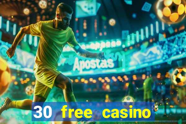 30 free casino slot games