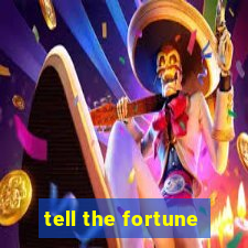 tell the fortune