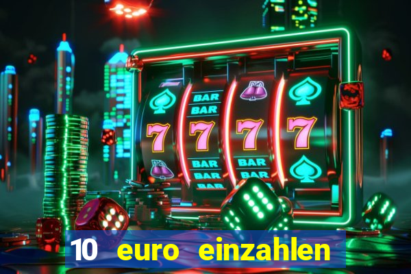 10 euro einzahlen 50 euro spielen casino