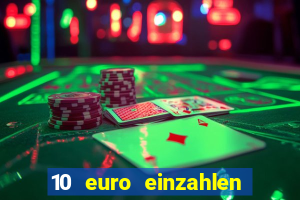 10 euro einzahlen 50 euro spielen casino