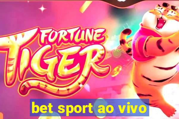 bet sport ao vivo