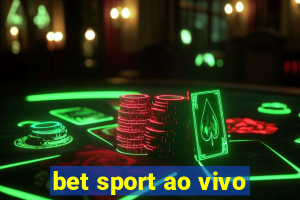 bet sport ao vivo