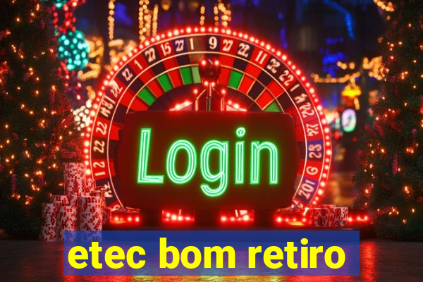 etec bom retiro