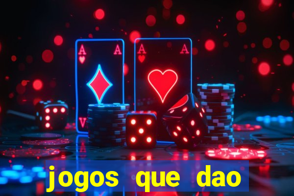 jogos que dao dinheiro de verdade sem investir