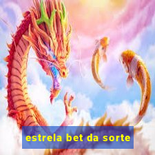 estrela bet da sorte