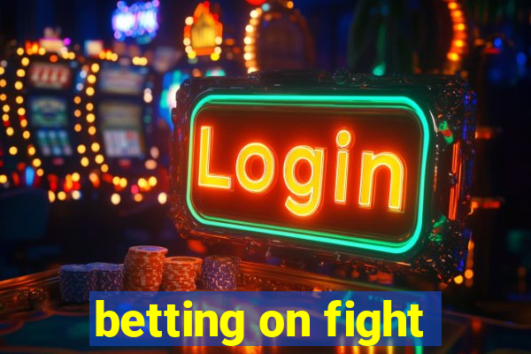 betting on fight