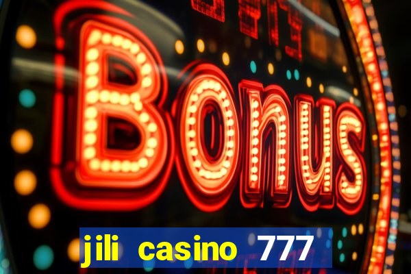 jili casino 777 slot games