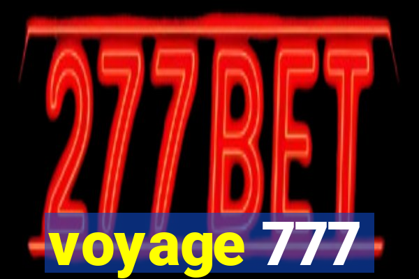 voyage 777