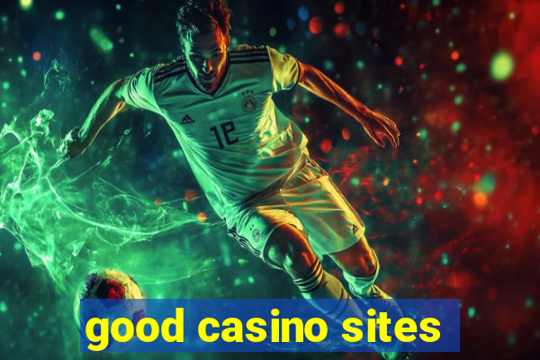 good casino sites