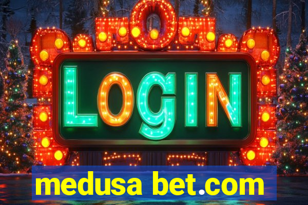 medusa bet.com