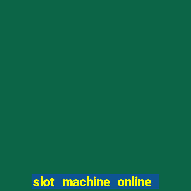 slot machine online real money