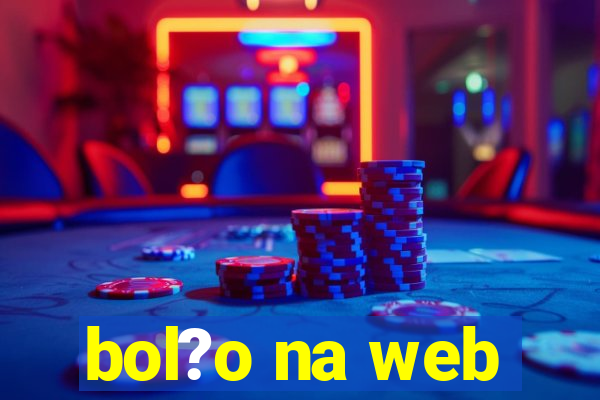 bol?o na web