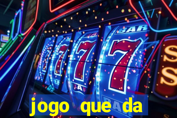 jogo que da dinheiro sem deposito