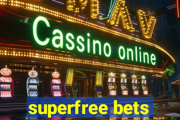 superfree bets