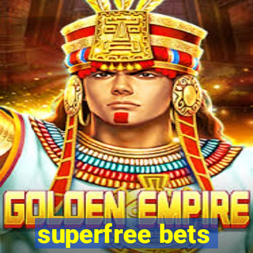 superfree bets