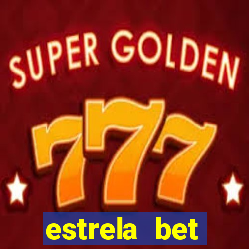 estrela bet cadastrou ganhou