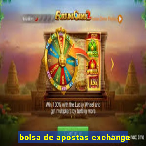 bolsa de apostas exchange