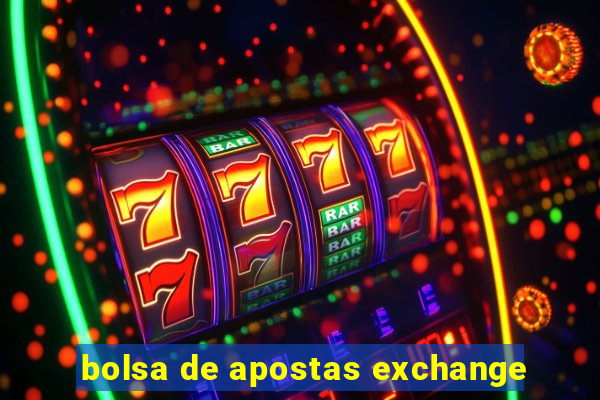 bolsa de apostas exchange