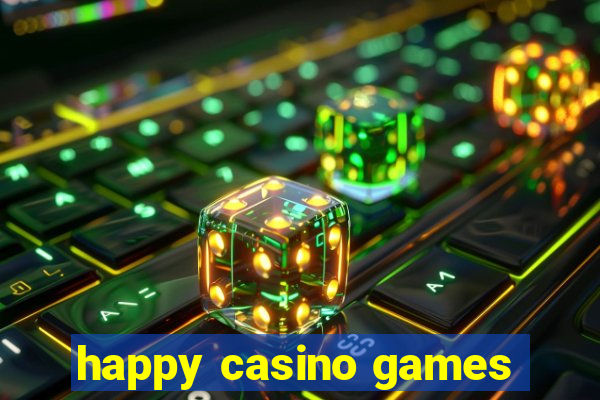 happy casino games