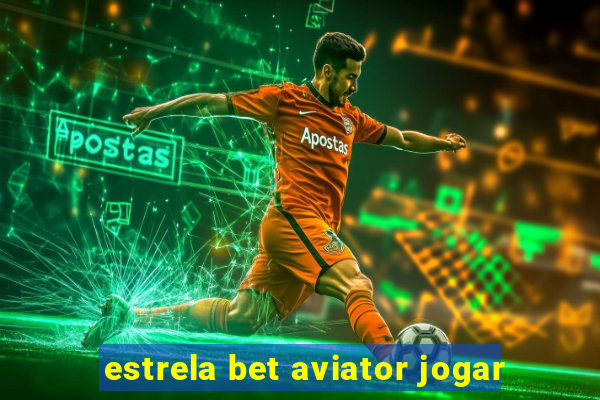 estrela bet aviator jogar