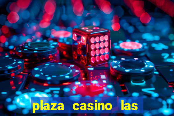 plaza casino las vegas nevada