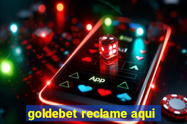 goldebet reclame aqui