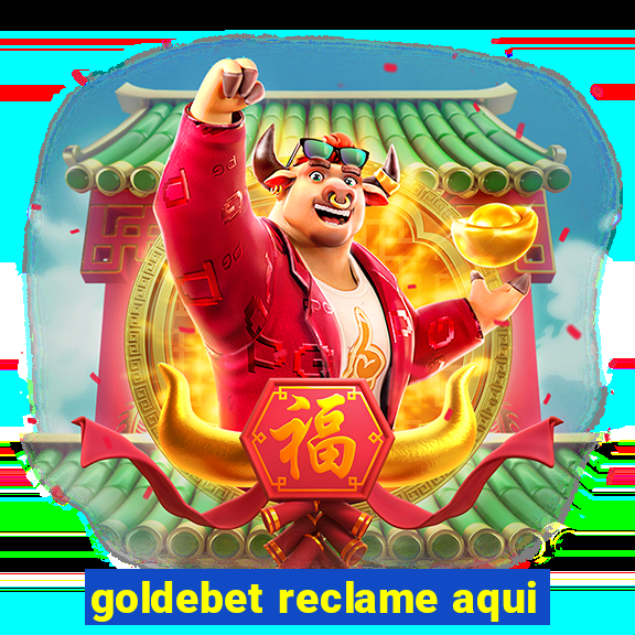 goldebet reclame aqui