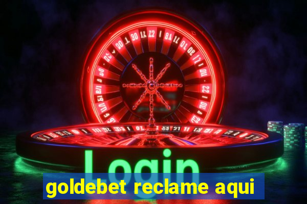 goldebet reclame aqui