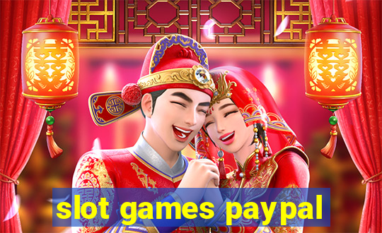 slot games paypal