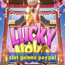 slot games paypal