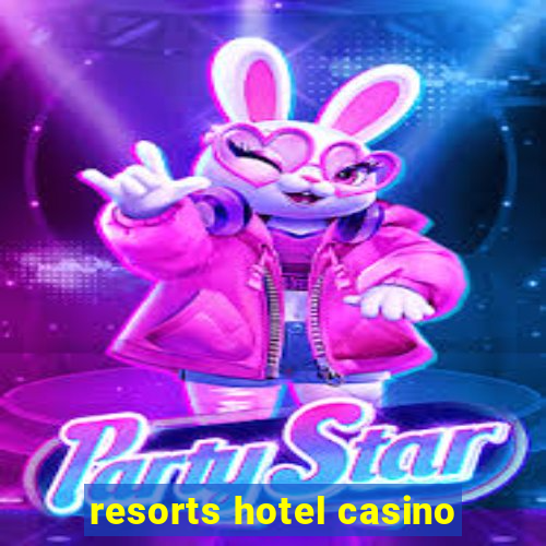 resorts hotel casino