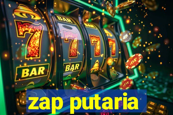 zap putaria