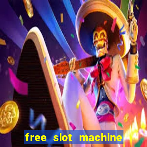 free slot machine games gratis