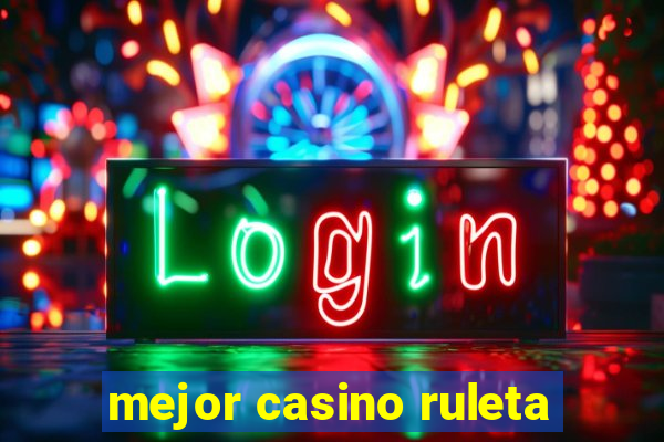 mejor casino ruleta