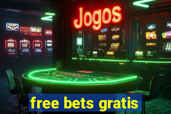 free bets gratis