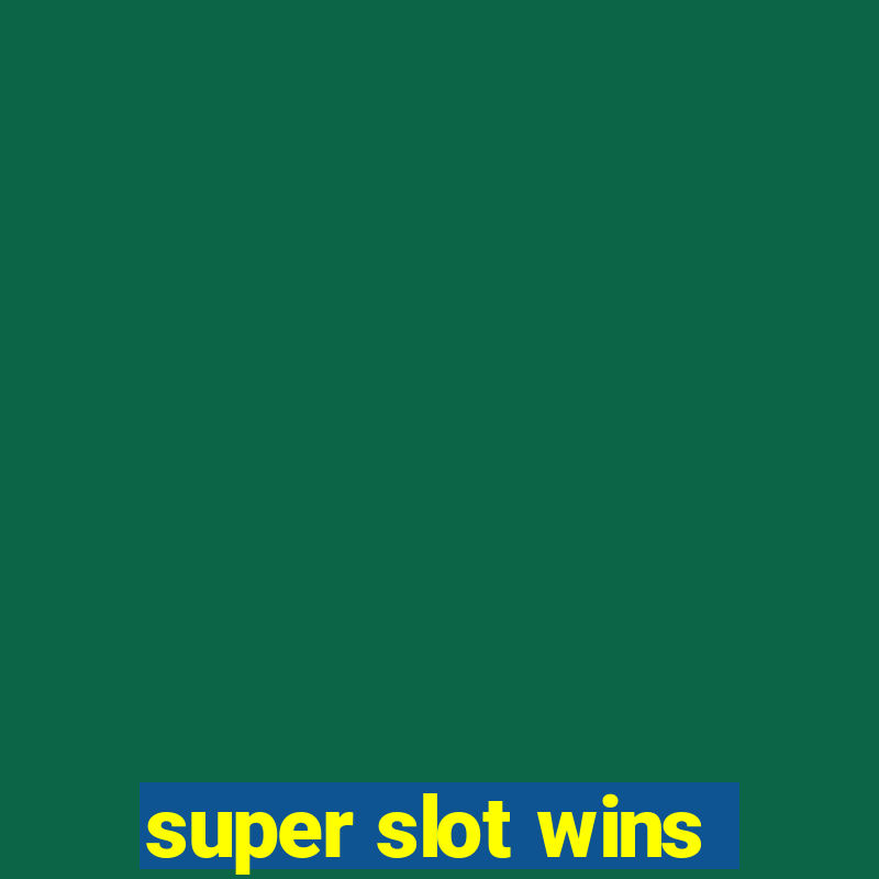 super slot wins