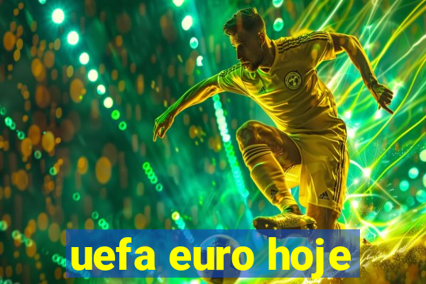 uefa euro hoje