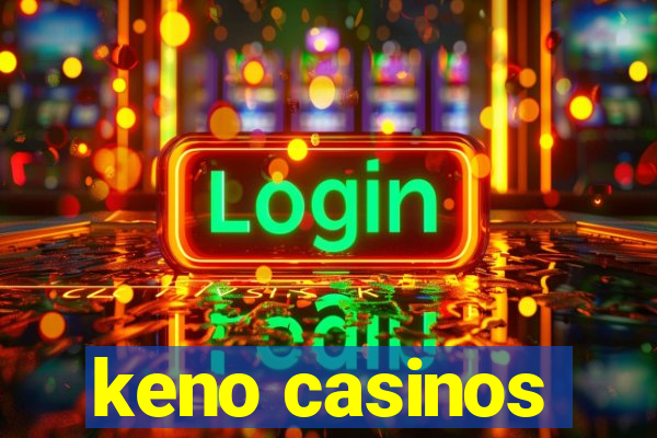 keno casinos