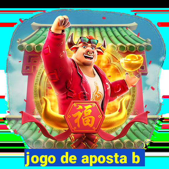 jogo de aposta b