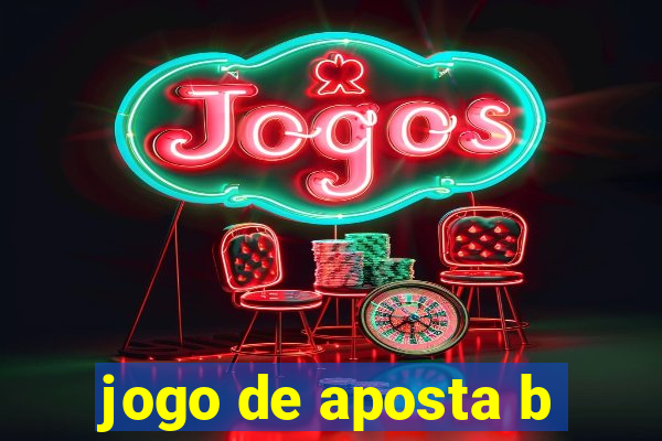 jogo de aposta b