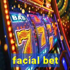 facial bet