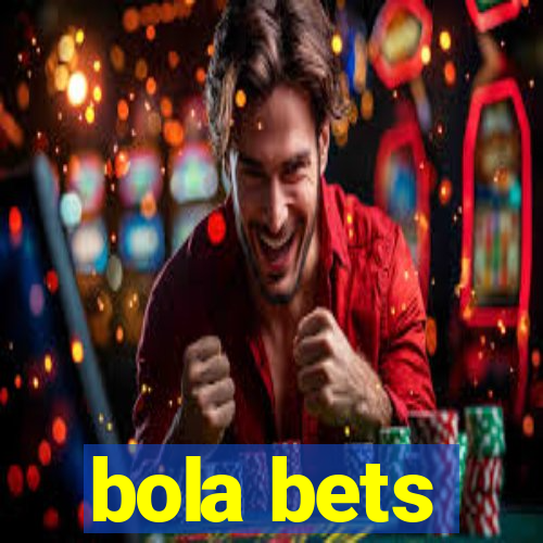 bola bets