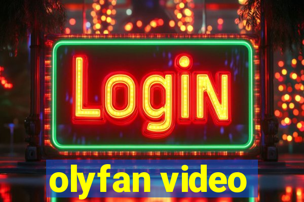 olyfan video